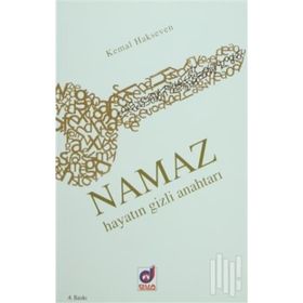 Namaz Hayatın Gizli Anahtarı - Kemal Hakseven