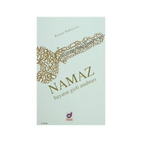 Namaz Hayatın Gizli Anahtarı - Kemal Hakseven