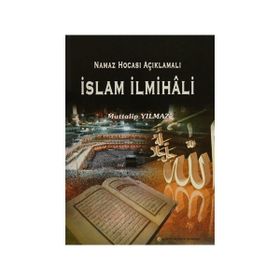 Namaz Hocası Açıklamalı İslam İlmihali - Muttalip Yılmaz