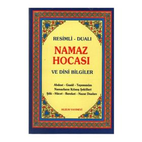 NAMAZ HOCASI VE DINI BILGILER RESIMLI - DUALI - ABDULLAH KARAKUŞ ;YUNUS SAĞLAM