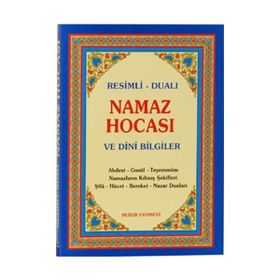 NAMAZ HOCASI VE DINI BILGILER RESIMLI - DUALI - ABDULLAH KARAKUŞ ;YUNUS SAĞLAM