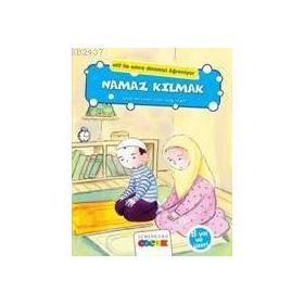 Namaz Kılmak (Elif İle Emre Dinimizi Öğreniyor) - Elif Arslan