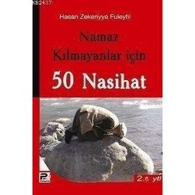 NAMAZ KILMAYANLAR İÇİN 50 NASIHAT - HASAN ZEKERIYYA FÜLEYFİL