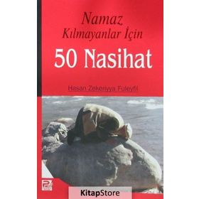 NAMAZ KILMAYANLAR İÇİN 50 NASIHAT - HASAN ZEKERIYYA FÜLEYFİL
