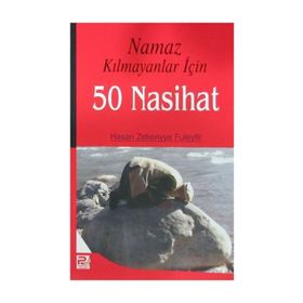 NAMAZ KILMAYANLAR İÇİN 50 NASIHAT - HASAN ZEKERIYYA FÜLEYFİL