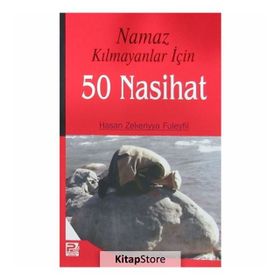 NAMAZ KILMAYANLAR İÇİN 50 NASIHAT - HASAN ZEKERIYYA FÜLEYFİL