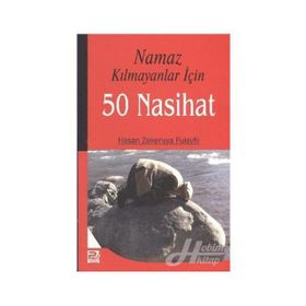 NAMAZ KILMAYANLAR İÇİN 50 NASIHAT - HASAN ZEKERIYYA FÜLEYFİL