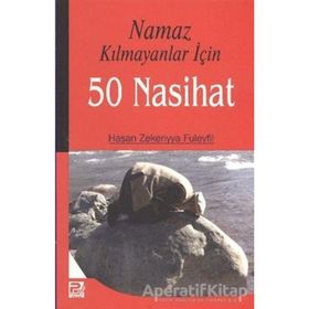 NAMAZ KILMAYANLAR İÇİN 50 NASIHAT - HASAN ZEKERIYYA FÜLEYFİL