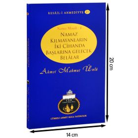 Namaz Kılmayanların İki Cihanda Başlarına Gelecek Belalar - Ahmet Mahmut Ünlü