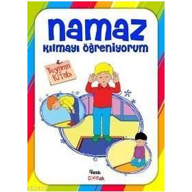 NAMAZ KILMAYI ÖĞRENIYORUM (ERKEK 3-7 YAŞ) BOYAMA KITABI - GENEL