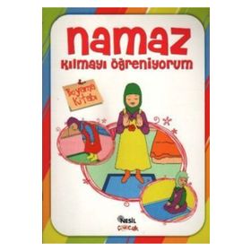 Namaz Kılmayı Öğreniyorum - Nesil Çocuk Yayınları