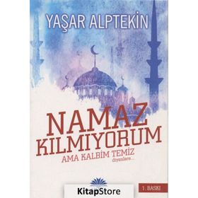 Namaz Kılmıyorum Ama Kalbim Temiz Diyenlere - Camii Jandarmaları 2 Kitap Birarada - Yaşar Alptekin