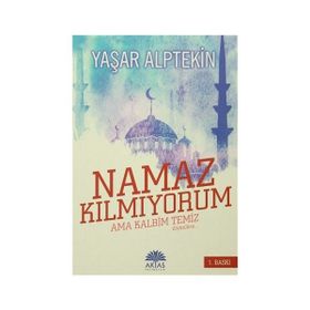 Namaz Kılmıyorum Ama Kalbim Temiz Diyenlere - Camii Jandarmaları 2 Kitap Birarada - Yaşar Alptekin