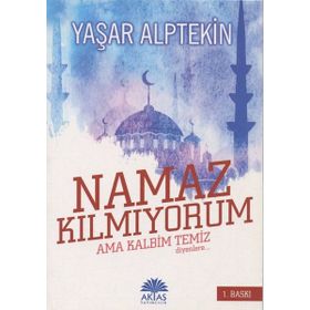 Namaz Kılmıyorum Ama Kalbim Temiz Diyenlere - Camii Jandarmaları 2 Kitap Birarada - Yaşar Alptekin