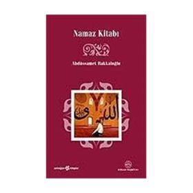 NAMAZ KİTABI - ABDÜSSAMET BAKKALOĞLU