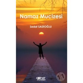 Namaz Mucizesi - Sedat Sadioğlu