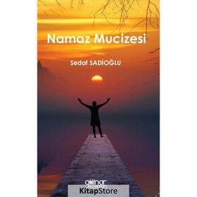 Namaz Mucizesi - Sedat Sadioğlu