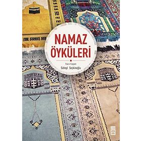 NAMAZ ÖYKÜLERİ - SÜHEYL SEÇKİNOĞLU