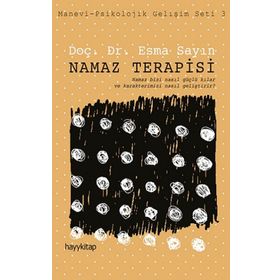 Namaz Terapisi : Manevi - Psikolojik Gelişim Seti 3