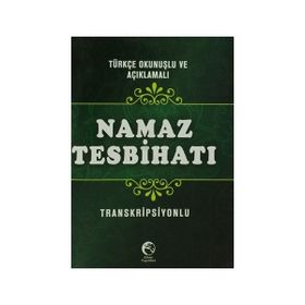 NAMAZ TESBİHATI (CEP BOY) TÜRKÇE OKUNUŞLU, AÇIKLAMALI, TRANSKRIPTLI - MUHAMMED SALIH AKGÜN