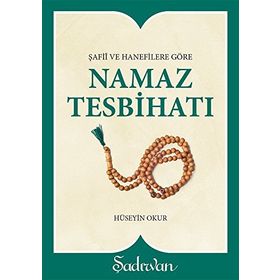 NAMAZ TESBİHATI ŞAFİİ VE HANEFILERE GÖRE - HÜSEYİN OKUR