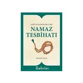 NAMAZ TESBİHATI ŞAFİİ VE HANEFILERE GÖRE - HÜSEYİN OKUR
