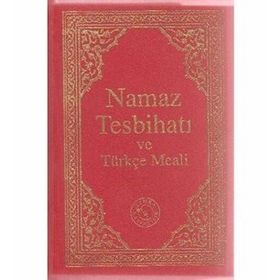 Namaz Tesbihatı ve Türkçe Meali (Cep Boy)