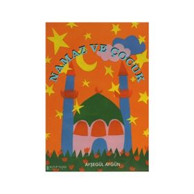 NAMAZ VE ÇOCUK - AYŞEGÜL AYGÜN