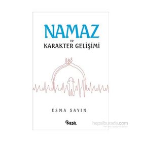Namaz ve Karakter Gelişimi - Esma Sayın