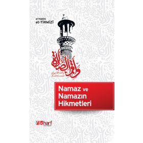 Namaz ve Namazın Hikmetleri - hakim i tirmizi