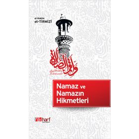 Namaz ve Namazın Hikmetleri - hakim i tirmizi