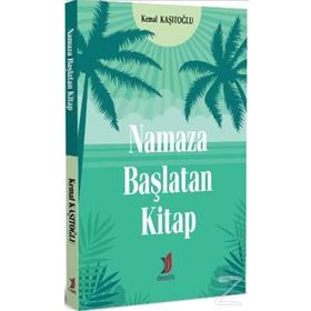 Namaza Başlatan Kitap - Kemal Kaşıtoğlu