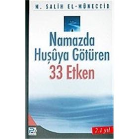 NAMAZDA HUŞUYA GÖTÜREN 33 ETKEN - MUHAMMED SALIH EL-MÜNECCİD