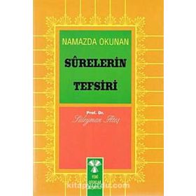 NAMAZDA OKUNAN SURELERIN TEFSIRI - SÜLEYMAN ATEŞ