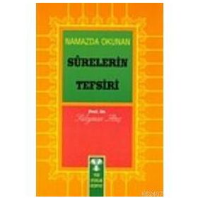 NAMAZDA OKUNAN SURELERIN TEFSIRI - SÜLEYMAN ATEŞ
