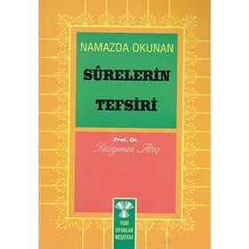 NAMAZDA OKUNAN SURELERIN TEFSIRI - SÜLEYMAN ATEŞ