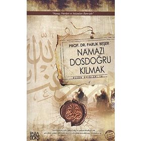 NAMAZI DOSDOĞRU KILMAK - FARUK BEŞER