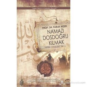 NAMAZI DOSDOĞRU KILMAK - FARUK BEŞER