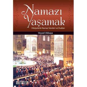 Namazı Yaşamak - Abdullah Yıldız