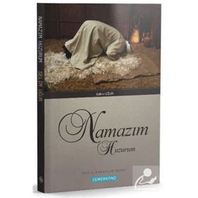 Namazım Huzurum-Semerkand Yayınları