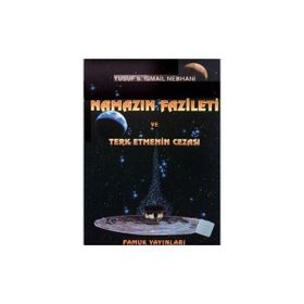 NAMAZIN FAZILETI VE TERKETMENIN CEZASI NAMAZ: 007 - YUSUF B. İSMAİL NEBHANI