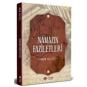 Namaz'ın Faziletleri - İmam Gazali