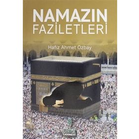 Namaz'ın Faziletleri - Muhammed Zekeriya