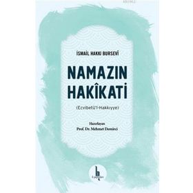 Namazın Hakikati - İsmail Hakkı Bursevi