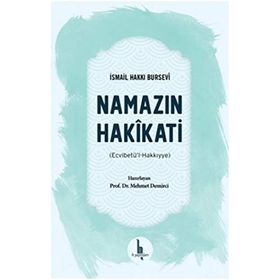 Namazın Hakikati - İsmail Hakkı Bursevi