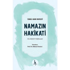 Namazın Hakikati - İsmail Hakkı Bursevi