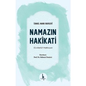 Namazın Hakikati - İsmail Hakkı Bursevi