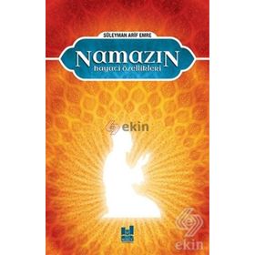 NAMAZIN HAYATI ÖZELLİKLERİ - SÜLEYMAN ARIF EMRE