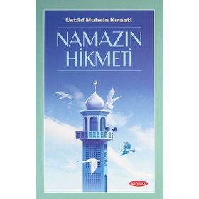 NAMAZIN HIKMETI - ÜSTAD MUHSIN KIRAATİ
