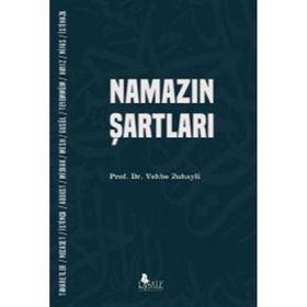 Namazın Şartları - Vehbe Zuhayli